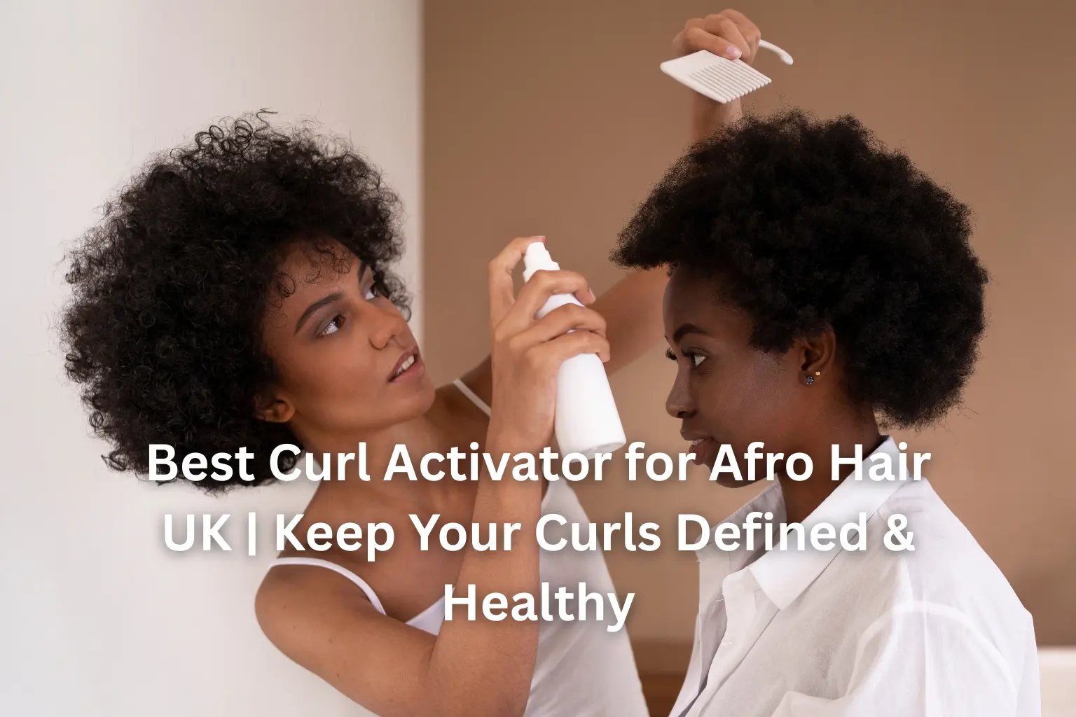best curl activator for afro hair