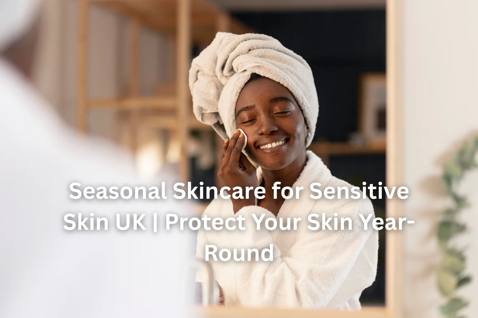 skincare for sensitive skin UK