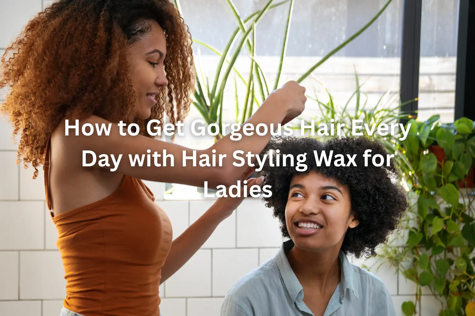 hair styling wax for ladies