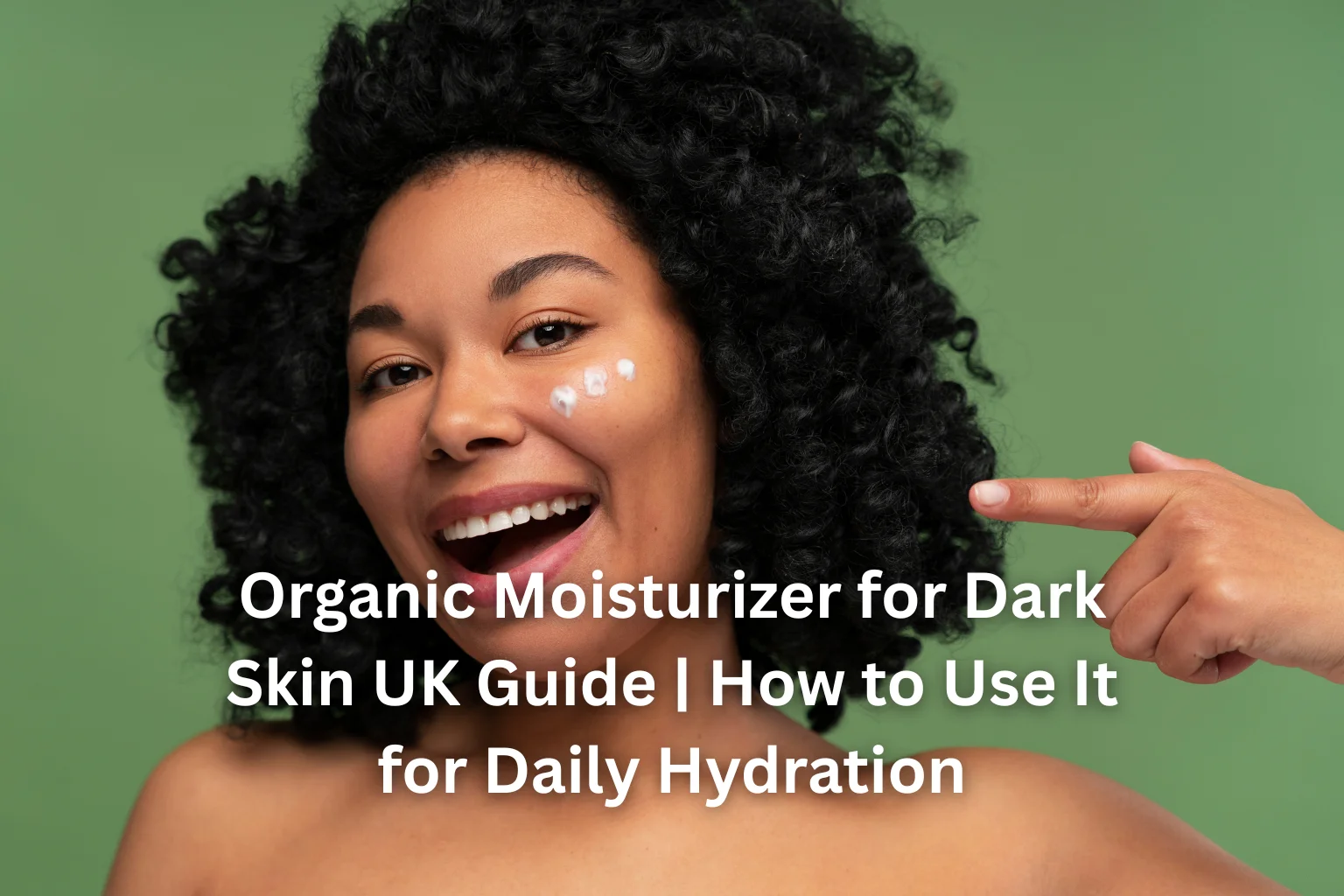 organic moisturizer for dark skin UK
