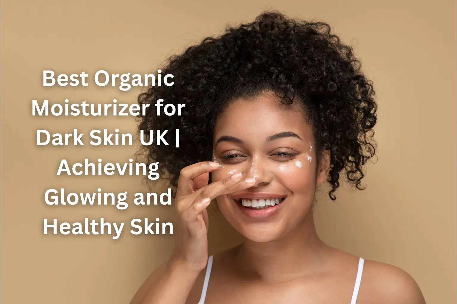 organic moisturizer for dark skin UK